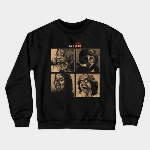 Let it Zombie Crewneck Sweatshirt by vo_maria